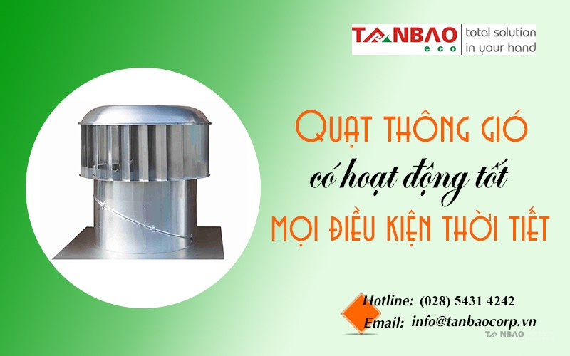 Quả cầu thông gió có hoạt động tốt trong mọi điều kiện thời tiết?