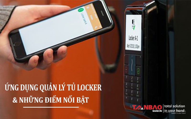 Ứng dụng quản lý tủ Locker và những điểm nổi bật